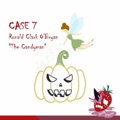 Death & Berries CASE 7 : Ronald Clark O'Bryan "The Candyman"