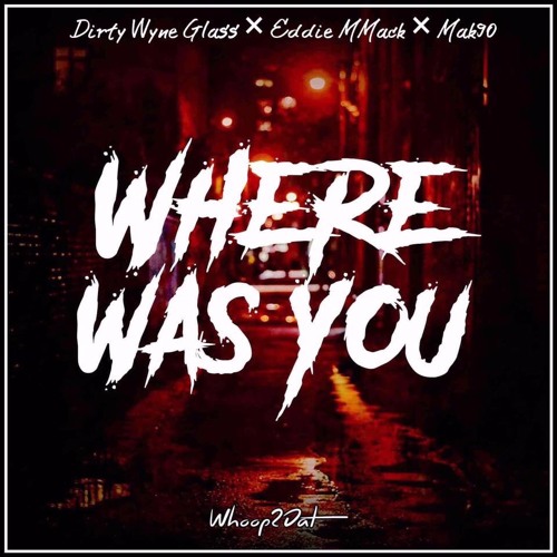 Whoop 2 Dat Ft. Mak 90 x Eddie Mmack