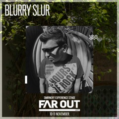 Far Out Left Festival Promo Mix by Blurry Slur