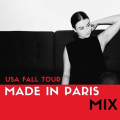 Made in Paris USA Fall Tour 18' Mix