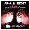 SKY0138 : AR-X & SikSet - The Truth (Nick Sentience Remix)