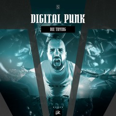 Digital Punk - Die Trying (teaser)