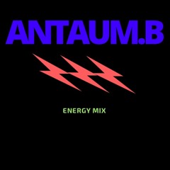 Antaum.B - Energy 140 - Podcast nov 2018