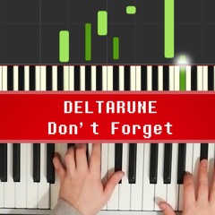 DELTARUNE - Don't Forget [Piano Cover]