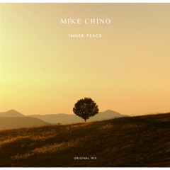 Mike Chino - Inner Peace (Original Mix)