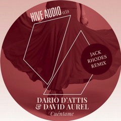 Cuéntame (Jack Rhodes Remix) - Dario D`Attis & David Aurel