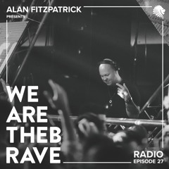 We Are The Brave Radio 027