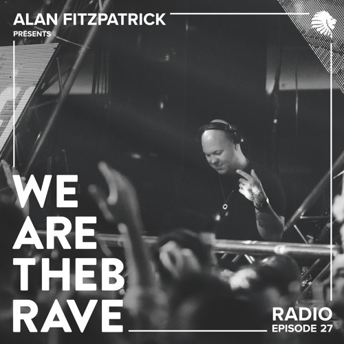 We Are The Brave Radio 027