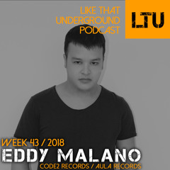 WEEK-43 | 2018 LTU-Podcast - Eddy Malano