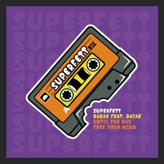 Dakar Feat. Dajae - Until The Day (Original Mix) |SUPERFETT|