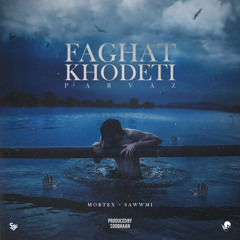 Faghat Khodeti - Parvaz
