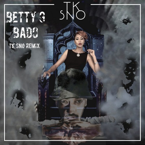 Betty G - Bado (TK SNO Remix)