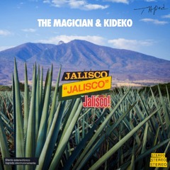 The Magician & Kideko : "Jalisco" (Original club mix)