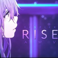 AMV - Rise