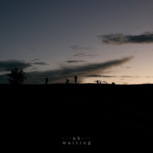AK - Waiting