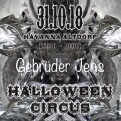 Gebrüder Jens :NightPsy/ Dark ,Halloween Circus Havanna URI 31.10.2018