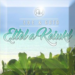 Goto & Zoe - Eltel a Keiukl (Instrumental)
