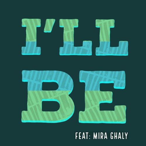 Stream I'll Be Feat Mira Ghaly by Asaph Tunes Listen online for