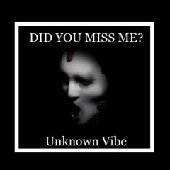 DID YOU MISS ME ?