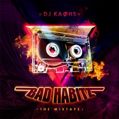 DJ Kaohs - Bad Habitz (Mixtape)