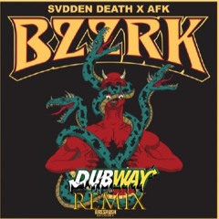 Svdden Death & AFK - BZZRK (Dubway Remix)