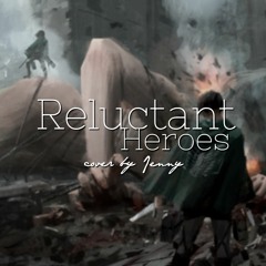 Reluctant Heroes • cover by Jenny (Attack On Titan)