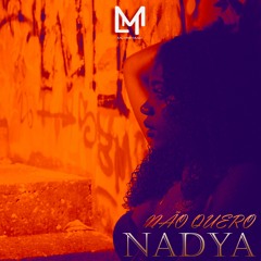 Nadya - Não Quero