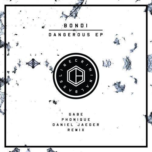 BONDI - Dangerous (Daniel Jaeger Remix) [Criminal Bassline]