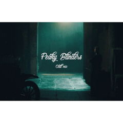 Peaky Blinders | Rainy chill mix 2018