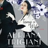 TONY'S WIFE by Adriana Trigiani
