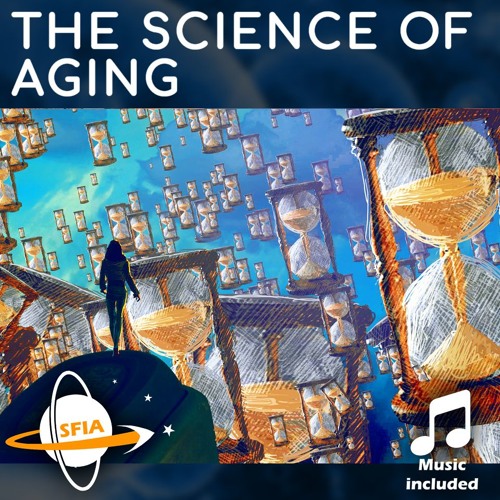 The Science Of Aging