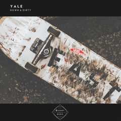 Yale - Down & Dirty (Original Mix)