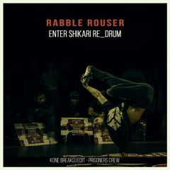Rabble Rouser - Kone BreakDj EDIT