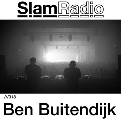 #SlamRadio - 318 - Ben Buitendijk