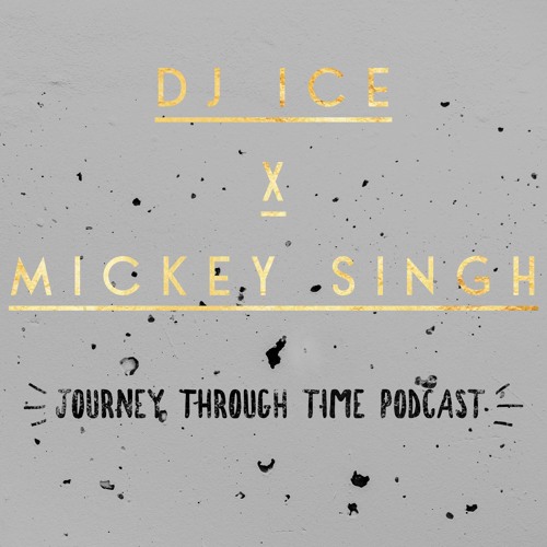 DJ ICE X Mickey Singh PODCAST(UNRELEASED SONGS)Nov 2018