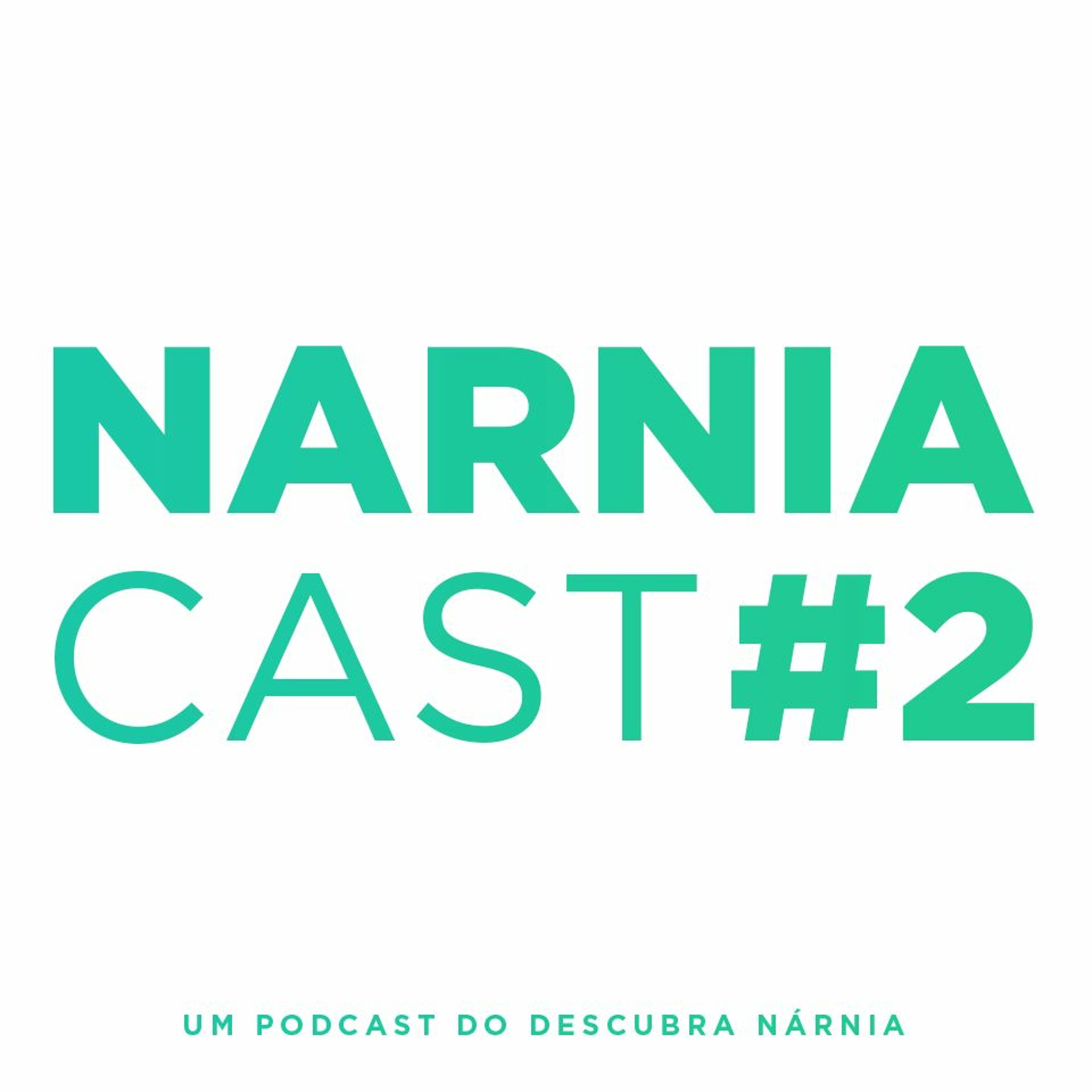 NarniaCast #02