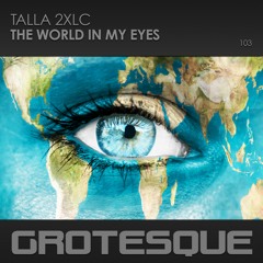 Talla 2XLC - The World In My Eyes TEASER (OUT NOW!)