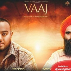 VAAJ_deep jandu ft kanwar grewal