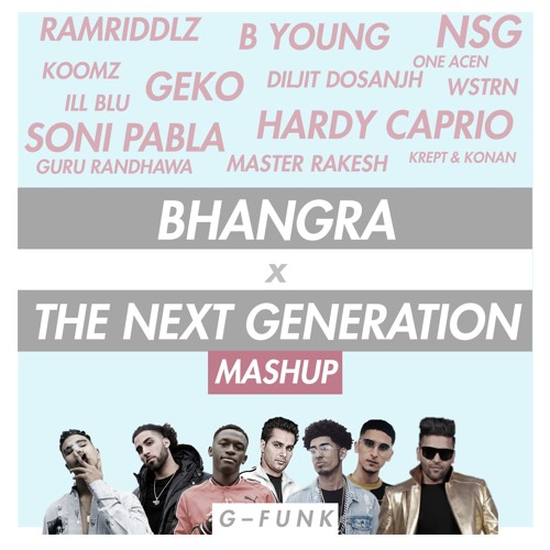 BHANGRA X THE NEXT GENERATION  MASHUP (THE HITS 2)