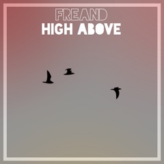 Freand - High Above (Original Mix)