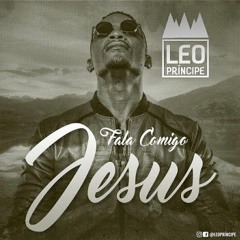 Leo Príncipe Fala Comigo Jesus (Gospel)Bloco semanal