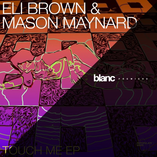 Premiere: Eli Brown & Mason Maynard - It Ain't Easy [Repopulate Mars]