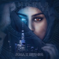 Jona X ReqMeq - Angels Of The Dark (FREE DOWNLOAD)