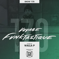 VOYAGE FUNKTASTIQUE SHOW #170 (Presented by Music Is My Sanctuary)