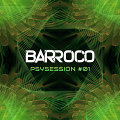 Barroco - PsySession #01