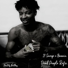 Dead People[ 21 Savage x Metro Boomin ] (prod by beatboy)