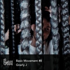 Basic Movement #8 - Gnarly J
