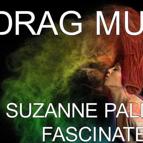 SUZANNE PALMER FASCINATED DRAG MUSIC