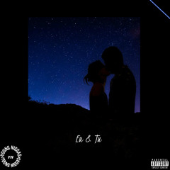 Eu & Tu( Lil Nigga, Lil Flame, Wany Hot e Stunna Boy)