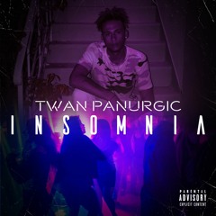 Twan Panurgic - Insomnia (Prod. By Blvckehart) IG @twan_panurgic